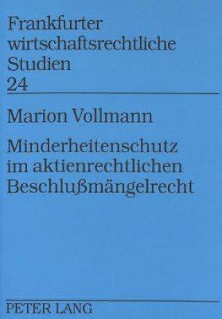 Buch Minderheitenschutz im aktienrechtlichen Beschlumaengelrecht Marion Vollmann