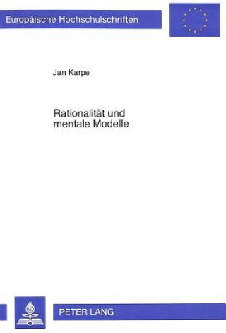 Könyv Rationalitaet und mentale Modelle Jan Karpe
