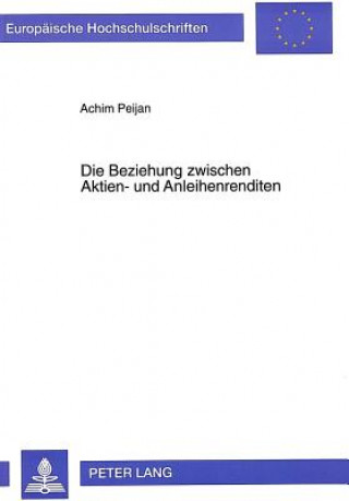 Livro Die Beziehung zwischen Aktien- und Anleihenrenditen Achim Peijan