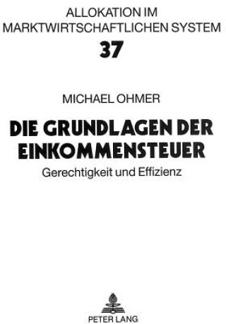 Kniha Die Grundlagen der Einkommensteuer Michael Ohmer