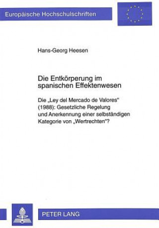 Könyv Die Entkoerperung im spanischen Effektenwesen Hans-Georg Heesen