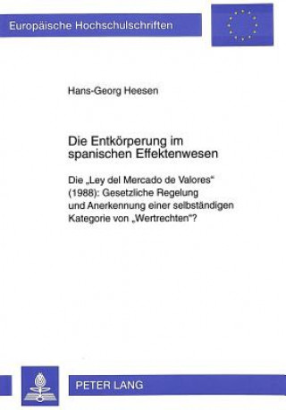 Kniha Die Entkoerperung im spanischen Effektenwesen Hans-Georg Heesen