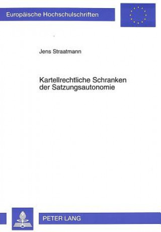 Könyv Kartellrechtliche Schranken der Satzungsautonomie Jens Straatmann