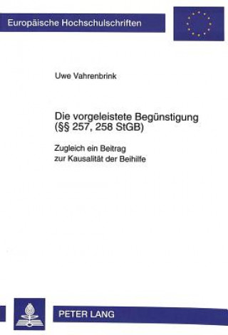 Könyv Die vorgeleistete Beguenstigung ( 257, 258 StGB) Uwe Vahrenbrink