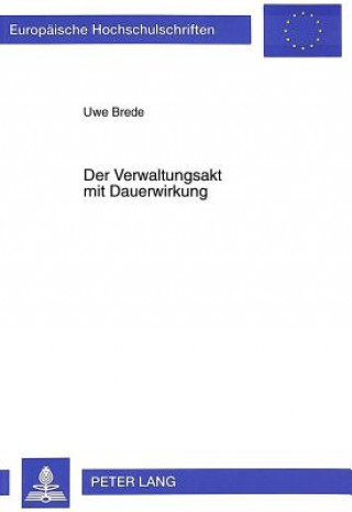 Kniha Der Verwaltungsakt mit Dauerwirkung Uwe Brede