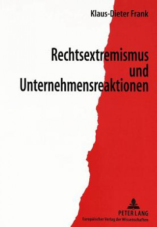Kniha Rechtsextremismus und Unternehmensreaktionen Klaus-Dieter Frank