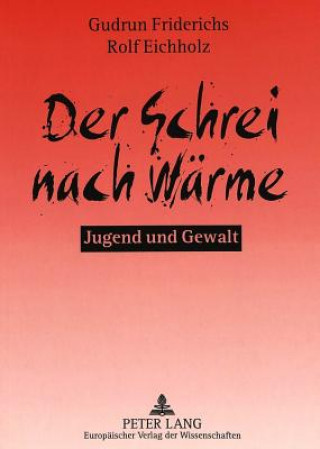 Könyv Der Schrei nach Waerme Gudrun Friderichs