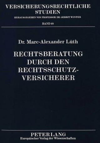 Kniha Rechtsberatung durch den Rechtsschutzversicherer Marc-Alexander Lüth