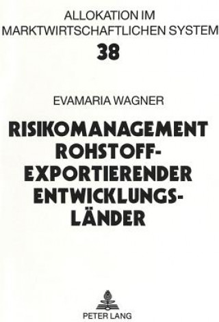 Carte Risikomanagement rohstoffexportierender Entwicklungslaender Evamaria Wagner