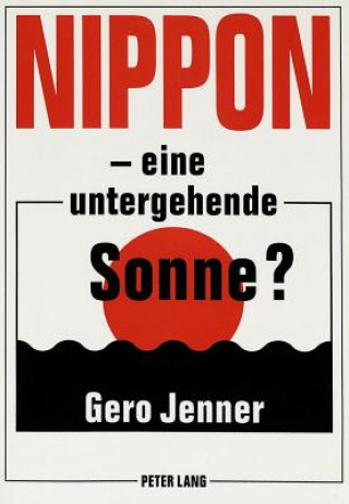 Könyv Nippon - eine untergehende Sonne? Gero Jenner