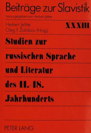 Kniha Studien zur russischen Sprache und Literatur des 11.-18. Jahrhunderts Herbert Jelitte