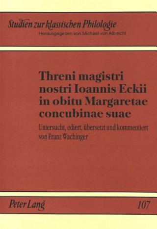 Kniha Threni magistri nostri Ioannis Eckii in obitu Margaretae concubinae suae Franz Wachinger