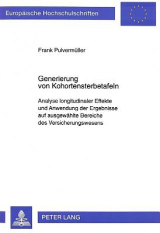 Kniha Generierung von Kohortensterbetafeln Frank Pulvermüller