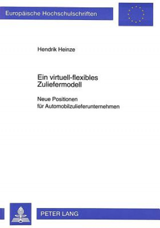 Kniha Ein virtuell-flexibles Zuliefermodell Hendrik Heinze