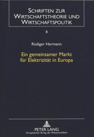 Kniha Ein gemeinsamer Markt fuer Elektrizitaet in Europa Rüdiger Hermann