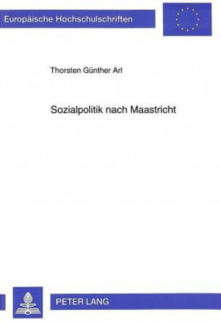 Książka Sozialpolitik nach Maastricht Thorsten Günther Arl