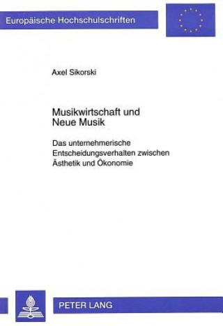 Buch Musikwirtschaft und Neue Musik Axel Sikorski