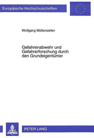 Kniha Gefahrenabwehr und Gefahrerforschung durch den Grundeigentuemer Wolfgang Müllensiefen