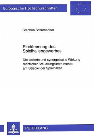 Kniha Eindaemmung des Spielhallengewerbes Stephan Schumacher