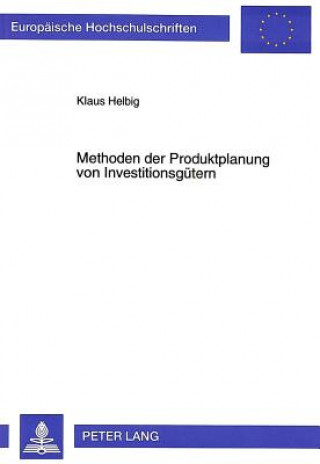 Carte Methoden der Produktplanung von Investitionsguetern Klaus Helbig