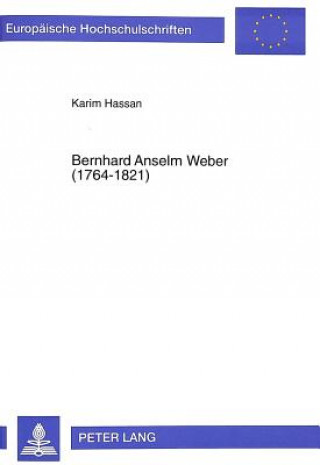 Kniha Bernhard Anselm Weber (1764-1821) Karim Hassan