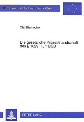 Carte Die gesetzliche Prozestandschaft  1629 III, 1 BGB Olaf Bischopink