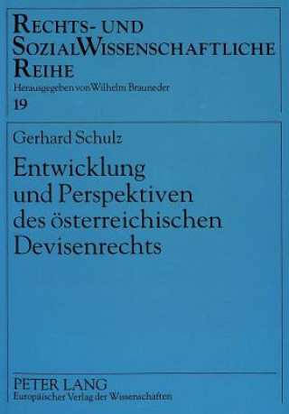 Kniha Entwicklung und Perspektiven des oesterreichischen Devisenrechts Gerhard Schulz
