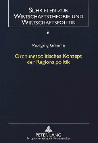 Könyv Ordnungspolitisches Konzept der Regionalpolitik Wolfgang Grimme