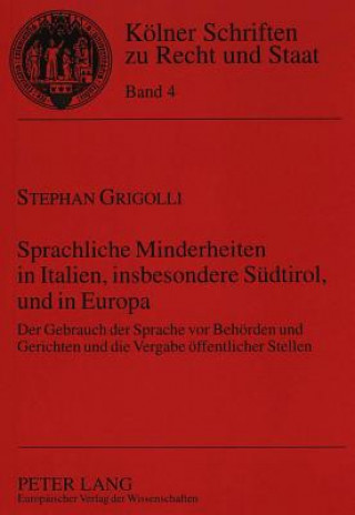 Kniha Sprachliche Minderheiten in Italien, insbesondere Suedtirol, und in Europa Stephan Grigolli