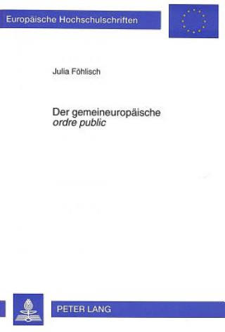 Carte Der gemeineuropaeische Â«ordre publicÂ» Julia Föhlisch