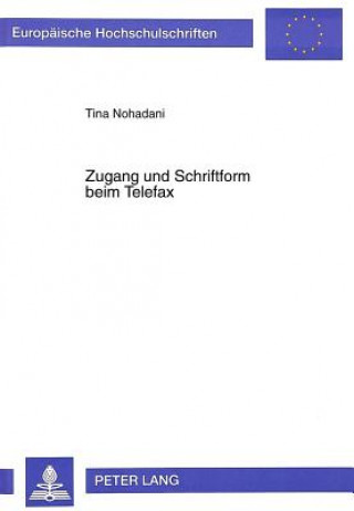 Kniha Zugang und Schriftform beim Telefax Tina Nohadani