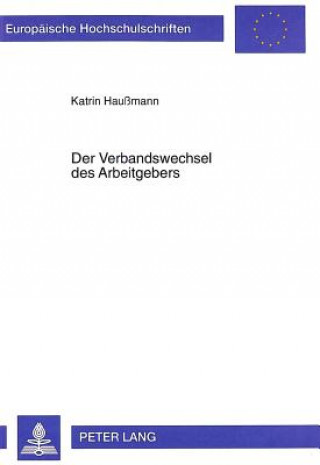 Książka Der Verbandswechsel Des Arbeitgebers Katrin Haußmann