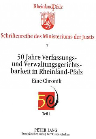 Книга 50 Jahre Verfassungs- und Verwaltungsgerichtsbarkeit in Rheinland-Pfalz Ministerium Der Justiz Rheinland-Pfalz