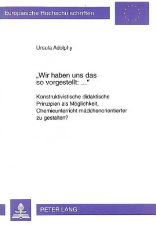 Carte Â«Wir haben uns das so vorgestellt: ...Â» Ursula Adolphy