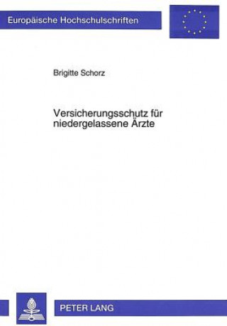 Книга Versicherungsschutz fuer niedergelassene Aerzte Brigitte Schorz