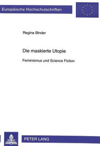 Buch Die maskierte Utopie Regina Binder