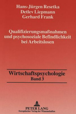 Kniha Qualifizierungsmanahmen und psychosoziale Befindlichkeit bei Arbeitslosen Hans-Jürgen Resetka