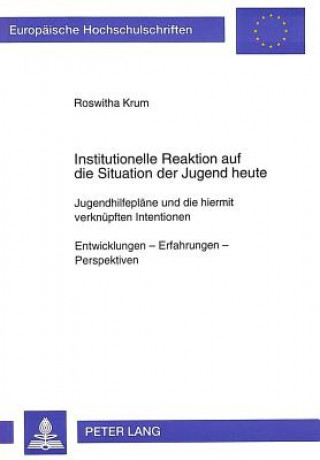 Kniha Institutionelle Reaktion auf die Situation der Jugend heute Roswitha Krum