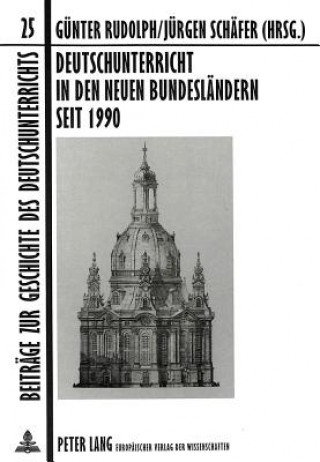 Kniha Deutschunterricht in den neuen Bundeslaendern seit 1990 Günter Rudolph