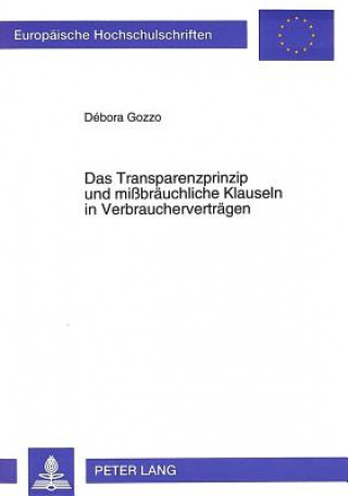 Könyv Das Transparenzprinzip und mibraeuchliche Klauseln in Verbrauchervertraegen Débora Gozzo