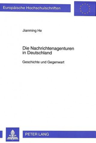Carte Die Nachrichtenagenturen in Deutschland Jianming He