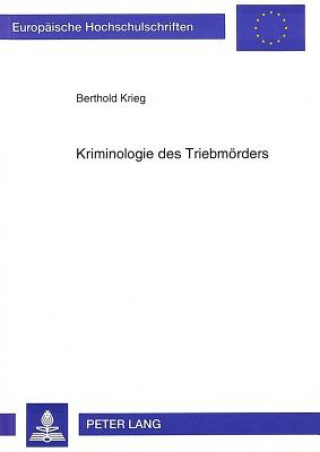 Carte Kriminologie des Triebmoerders Berthold Krieg