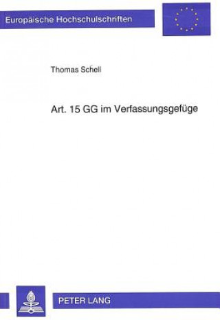 Könyv Art. 15 GG im Verfassungsgefuege Thomas Schell