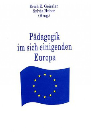 Kniha Paedagogik im sich einigenden Europa Erich E. Geissler