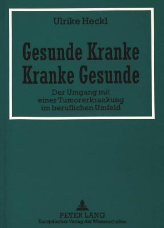 Книга Gesunde Kranke - Kranke Gesunde Ulrike Heckl