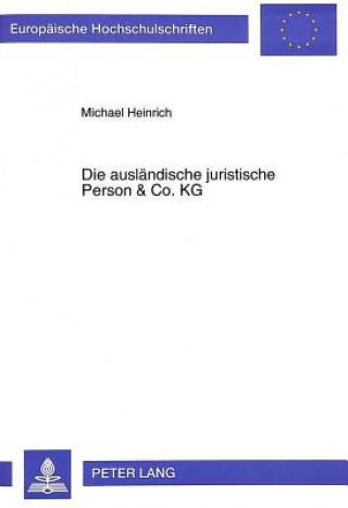 Książka Die auslaendische juristische Person & Co. KG Michael Heinrich