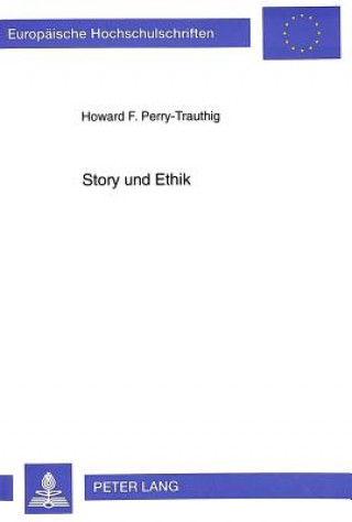 Buch Story und Ethik Howard F. Perry-Trauthig