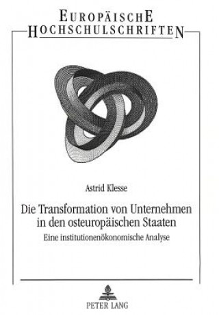 Knjiga Die Transformation von Unternehmen in den osteuropaeischen Staaten Astrid Klesse