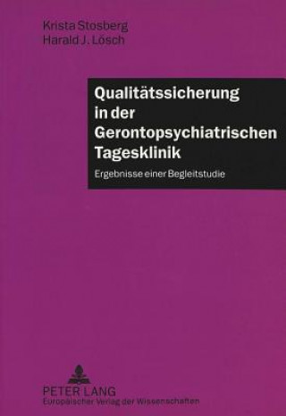 Kniha Qualitaetssicherung in der Gerontopsychiatrischen Tagesklinik Krista Stosberg