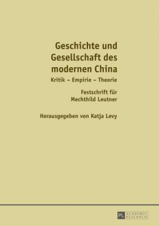 Kniha Geschichte Und Gesellschaft Des Modernen China Catherine Ruth Levy